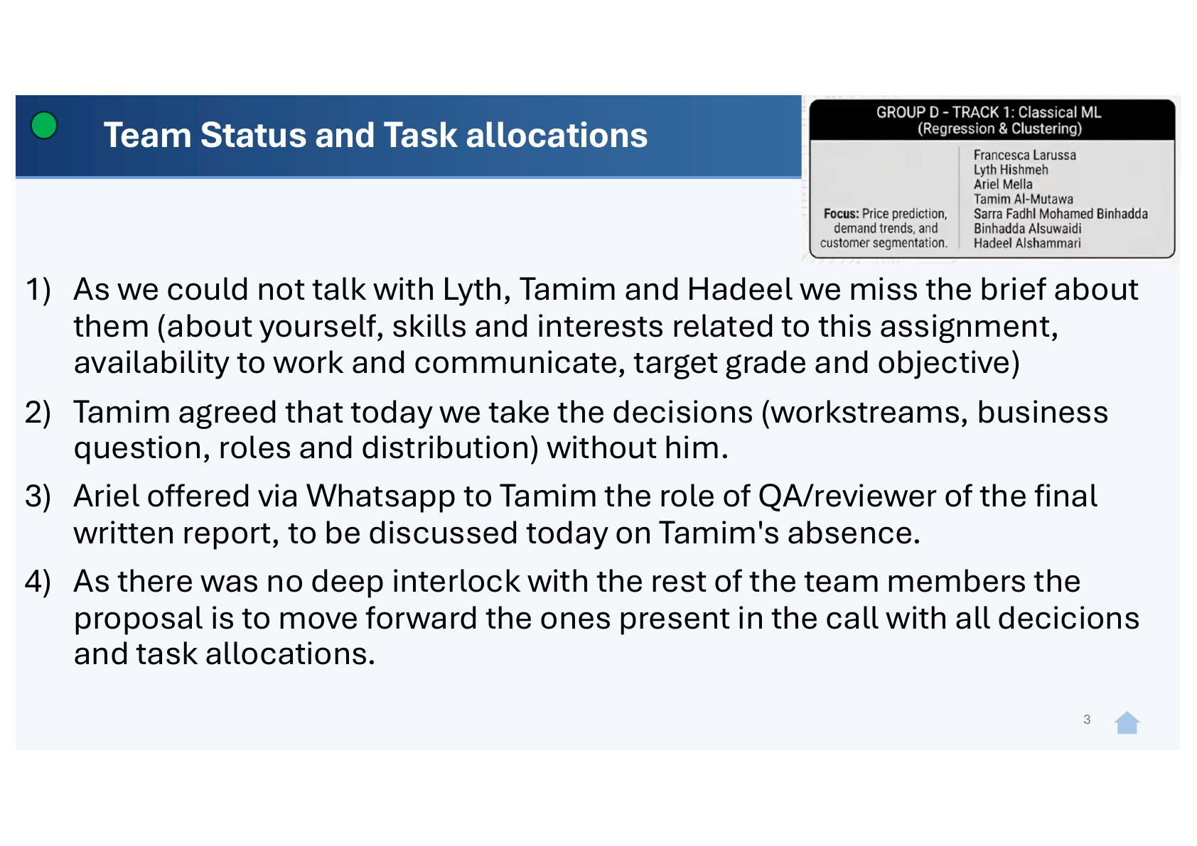 Slide 3 - Team Status and Task allocations - documenting the partial-attendance handling and the asynchronous consent obtained from Tamim